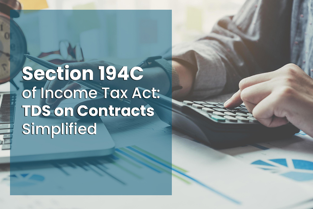 Amctaxhub-Section 194C of Income Tax Act: TDS on Contracts Simplified